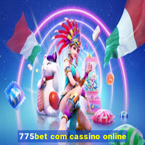 775bet com cassino online